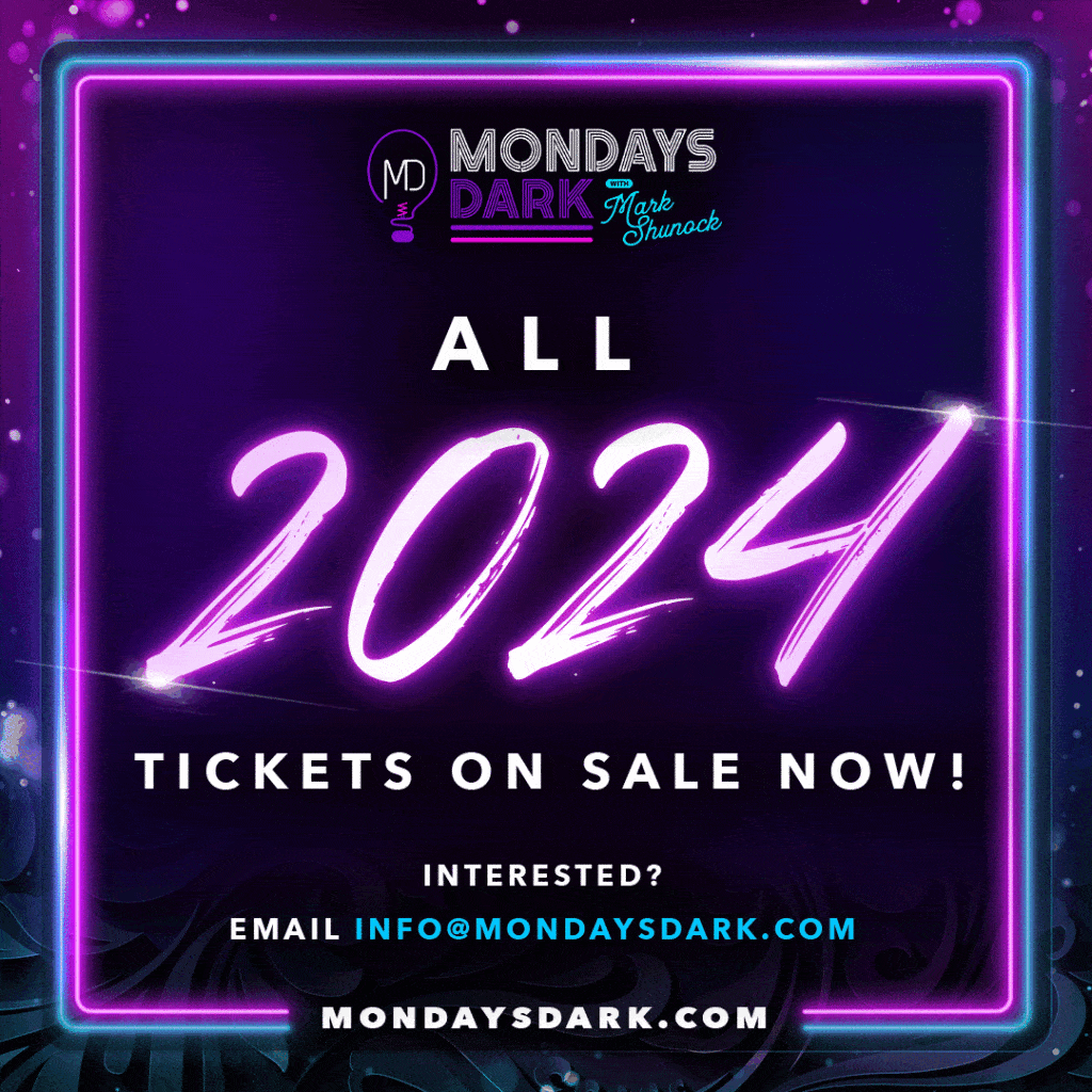 2024 Mondays Dark Tickets