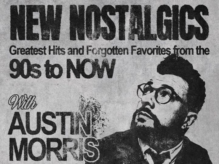 New Nostalgics featuring Austin Morris
